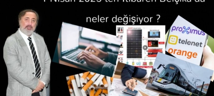 1 Nisan 2025’ten İtibaren Belçika’da neler değişiyor ?  