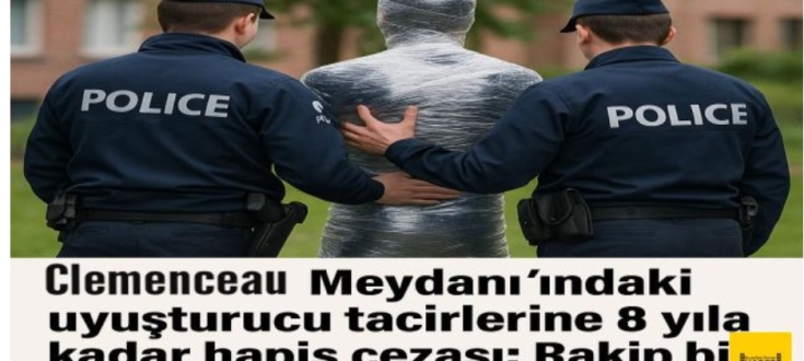 BRÜKSEL CLEMENCEAU MEYDANI’NDA UYUŞTURUCU TİCARETİ  
