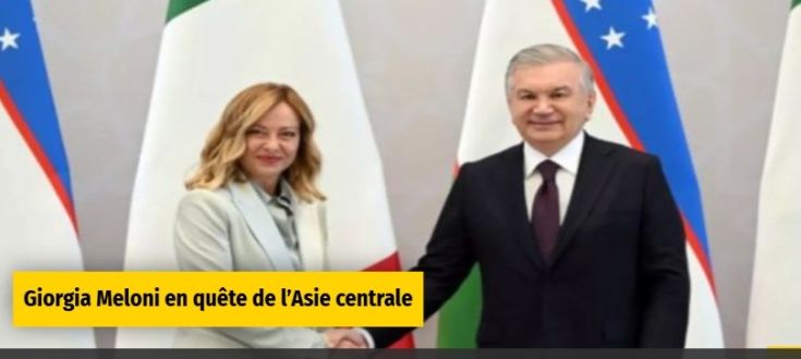 Giorgia Meloni en quête de l’Asie centrale  