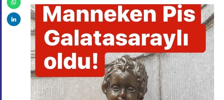 Manneken Pis Galatasaraylı oldu !  